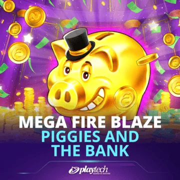Mega Fire Blaze: Piggies and the Bank